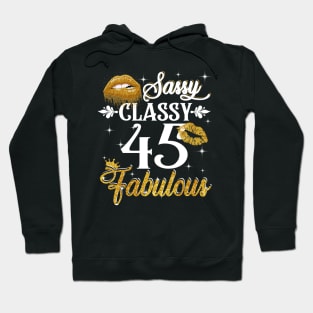 45 Years Old Sassy Classy Fabulous Hoodie